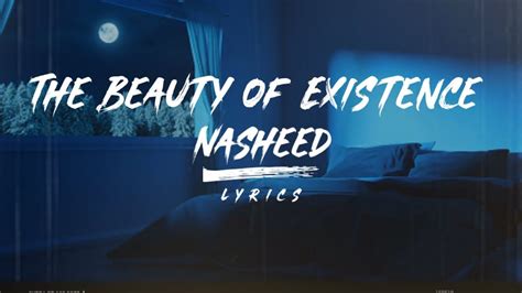 Heartsong Talib al Habib Lyric Heart touching Nash. . The beauty of existence lyrics english